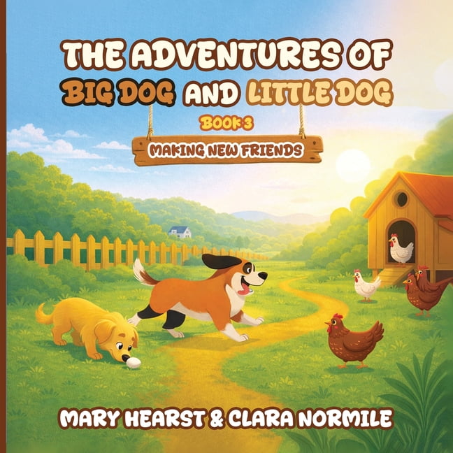 The Adventures of Big Dog and Little Dog Adventures of Big Dog and Little Dog: Making New Friends, Book 3, (Paperback)