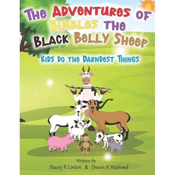 The Adventures of Bimbles the Black Belly Sheep: Kids do the Darndest Things