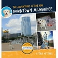 thumbnail image 1 of The Adventures of Bob and Downtown Milwaukee, (Hardcover), 1 of 1