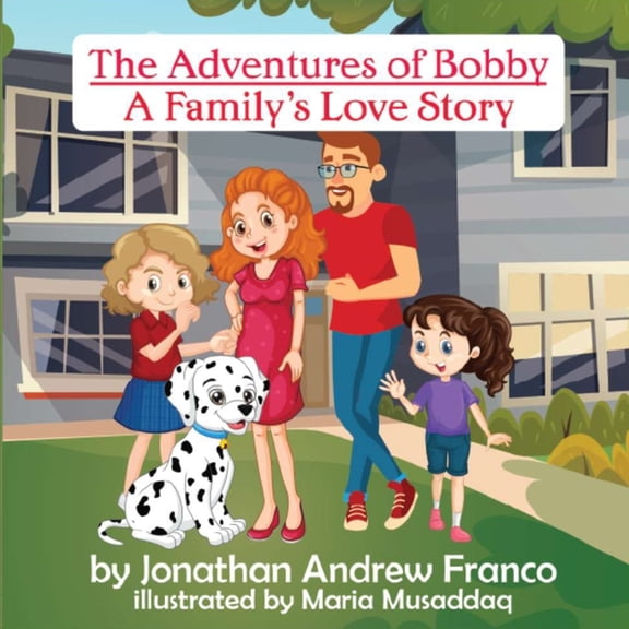 The Adventures of Bobby The Adventures of Bobby: A Family's Love Story, (Paperback)