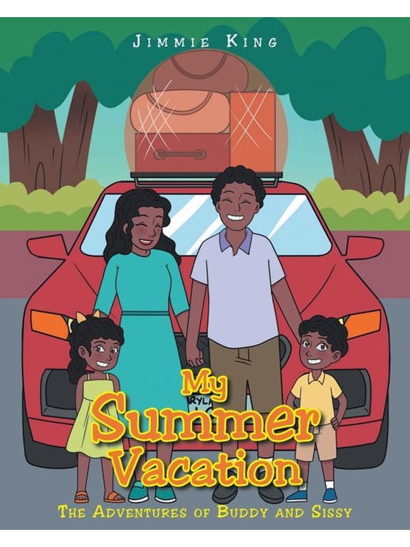 The Adventures of Buddy and Sissy: My Summer Vacation: The Adventures of Buddy and Sissy (Paperback)