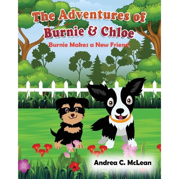 The Adventures of Burnie & Chloe The Adventures of Burnie & Chloe, Book 1, (Paperback)