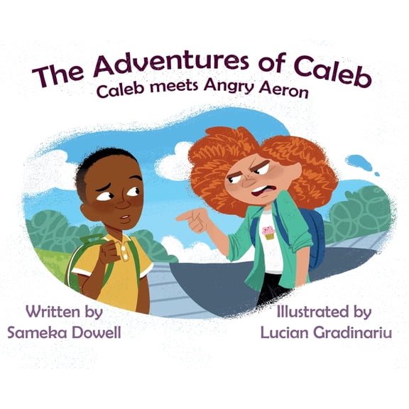 The Adventures of Caleb Mitchell: Caleb Meets Angry Aeron, (Hardcover)