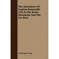 thumbnail image 1 of The Adventures Of Captain Bonneville USA In The Rocky Mountains And The Far West Paperback 1406710520 9781406710526 Washington Irving, 1 of 1