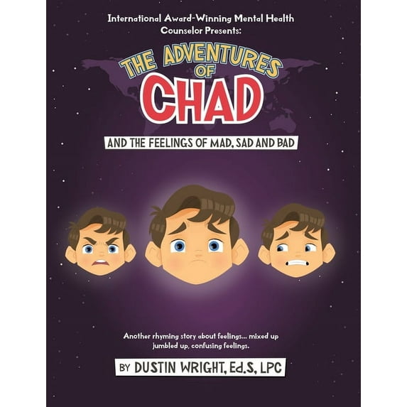 The Adventures of Chad and the Feelings of Mad, Sad, and Bad (Paperback)