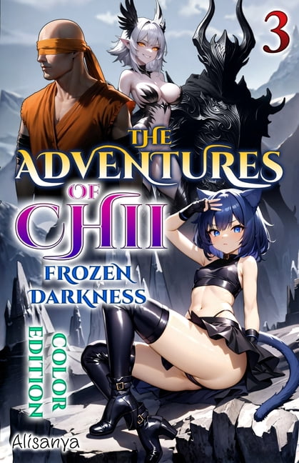 The Adventures of Chii The Adventures of Chii 3: Frozen Darkness (color edition), Book 3, (Paperback)