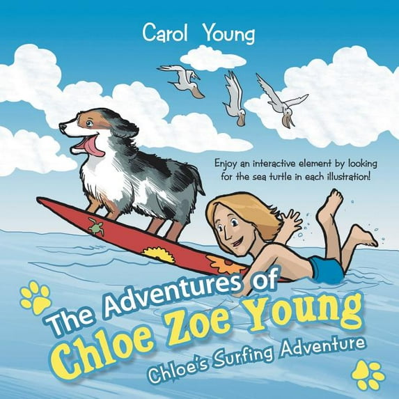 The Adventures of Chloe Zoe Young: Chloe's Surfing Adventure, (Paperback)