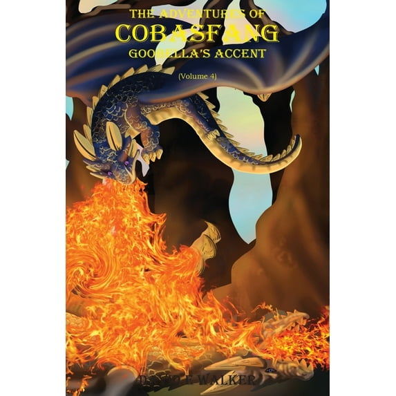 The Adventures of Cobasfang The Adventures of Cobasfang: Goobella's Accent, Book 4, (Paperback)