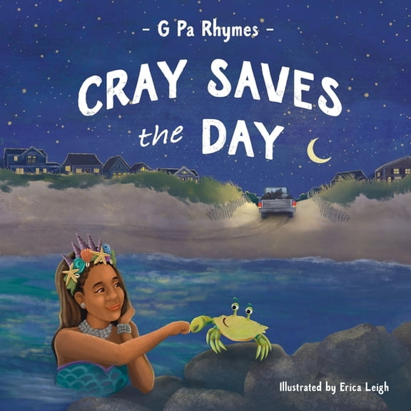 The Adventures of Cray Cray Saves the Day, (Paperback)