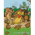 thumbnail image 1 of The Adventures of Crunchy and Munchy Squ The Adventures of Crunchy and Munchy Squirrel: Field Nuts, Book 1, (Paperback), 1 of 1