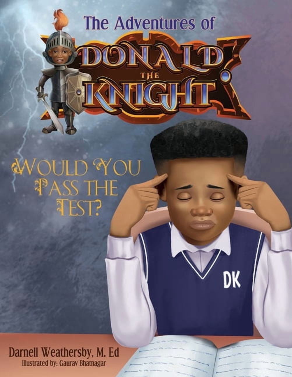 The Adventures of Donald the Knight The Adventures of Donald The Knight: Would You Pass The Test, (Paperback)