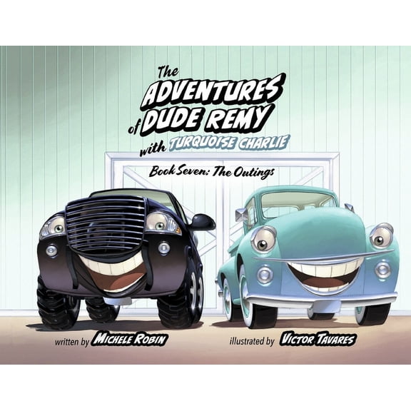 The Adventures of Dude Remy: The Adventures of Dude Remy with Turquoise Charlie : Book Seven: The Outings (Paperback)