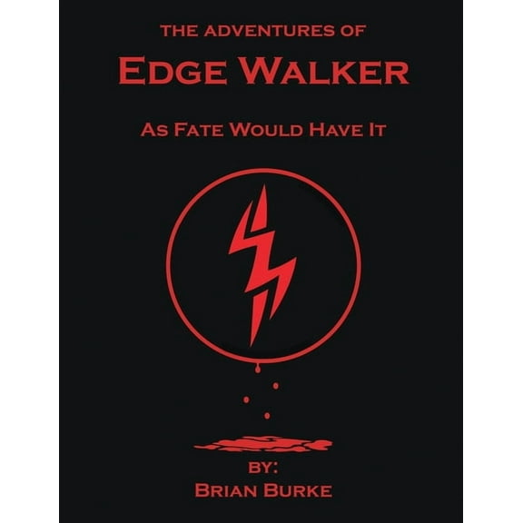 The Adventures of Edge Walker: As Fate Would Have It, (Paperback)