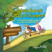 The Adventures of Emily and Kooper Emily and Kooper Go To The Enchanted Forest, Paperback