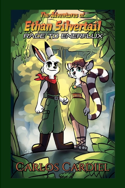 The Adventures of Ethan Silvertail The Adventures of Ethan Silvertail: Race to Enerflux, Book 1, (Paperback)
