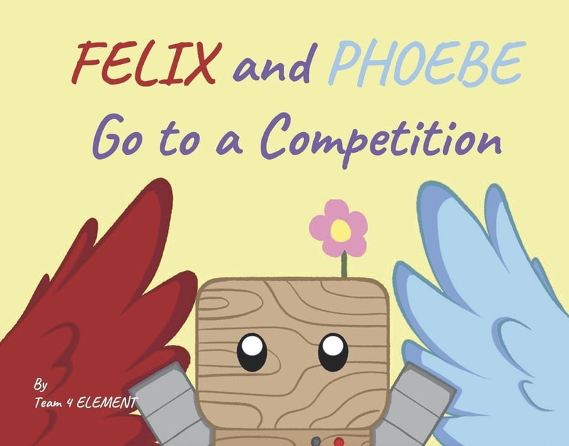The Adventures of Felix and Phoebe Felix and Phoebe Go to a Competition, (Hardcover)