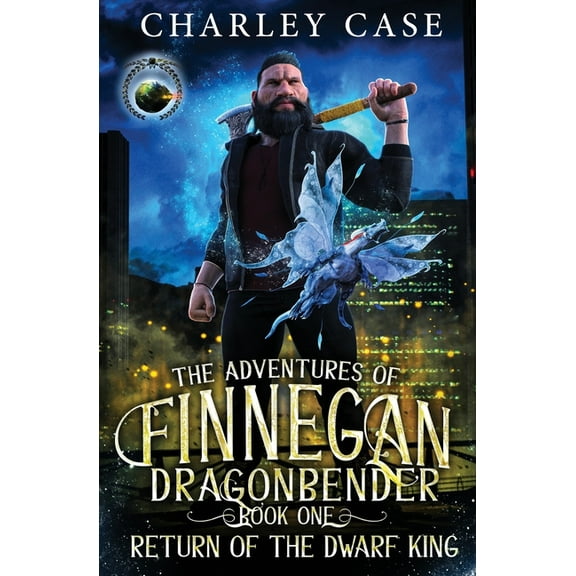 The Adventures of Finnegan Dragonbender Return of the Dwarf King: The Adventures of Finnegan Dragonbender Book 1, Book 1, (Paperback)
