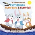 thumbnail image 1 of The Adventures of Fluffy Cheeks, Fluffy Ears, & Fluffy Tail, (Paperback), 1 of 1