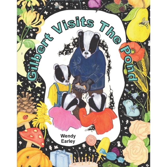 The Adventures of Gilbert the Badger: Gilbert Visits The Pond (Paperback)