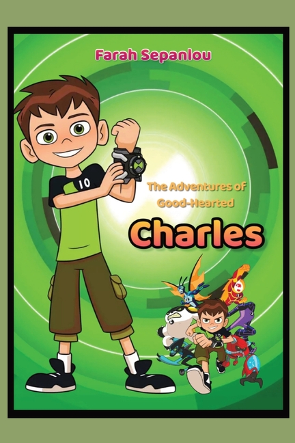 The Adventures of Good-Hearted Charles, (Paperback)