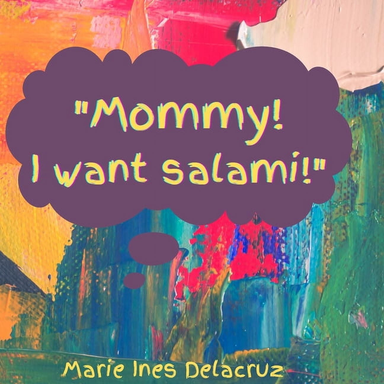 The Adventures of Grace Mommy! I want Salami!, Book 1, (Paperback)