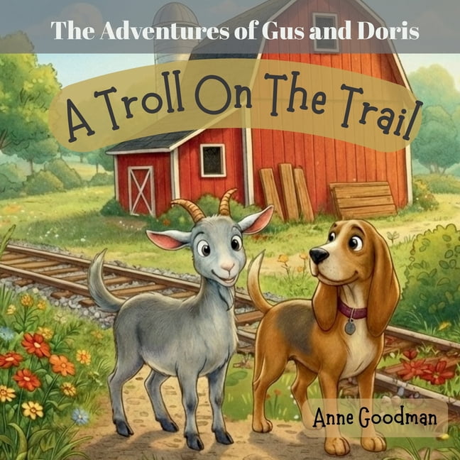 The Adventures of Gus and Doris: A Troll on the Trail, (Paperback)