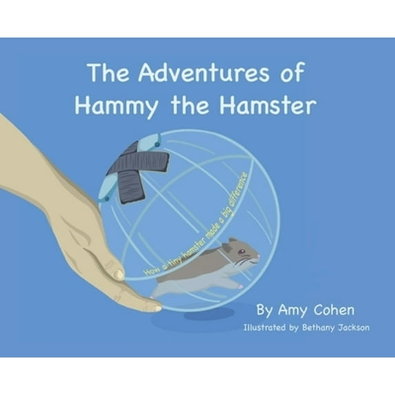 Pre-Owned The Adventures of Hammy the Hamster: How a tiny hamster made a big difference Paperback - USED