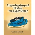 thumbnail image 1 of The Adventures of Harley the Sugar Glider, (Paperback), 1 of 1