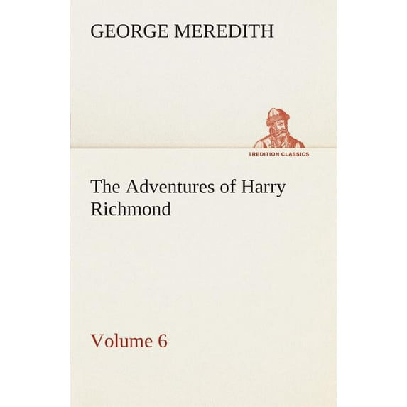 The Adventures of Harry Richmond - Volume 6 (Paperback)