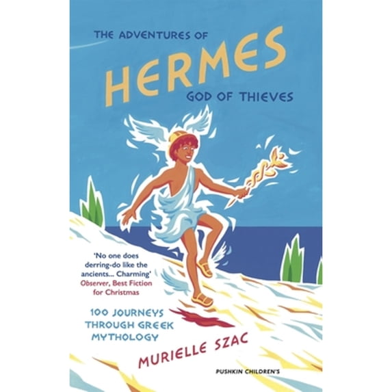 Pre-Owned The Adventures of Hermes, God of Thieves: 100 Journeys Through Greek Mythology (Paperback) 1782691308 9781782691303