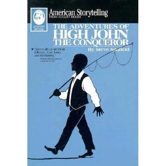 Pre-Owned The Adventures of High John the Conqueror (American Storytelling) (Paperback) 0874834333 9780874834338
