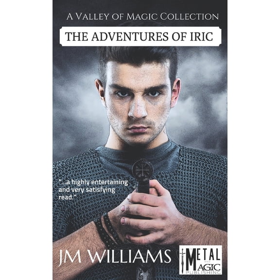 The Adventures of Iric : A Valley of Magic Collection (Paperback)