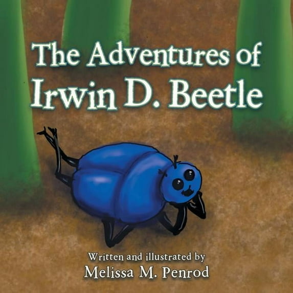 The Adventures of Irwin D. Beetle, (Paperback)