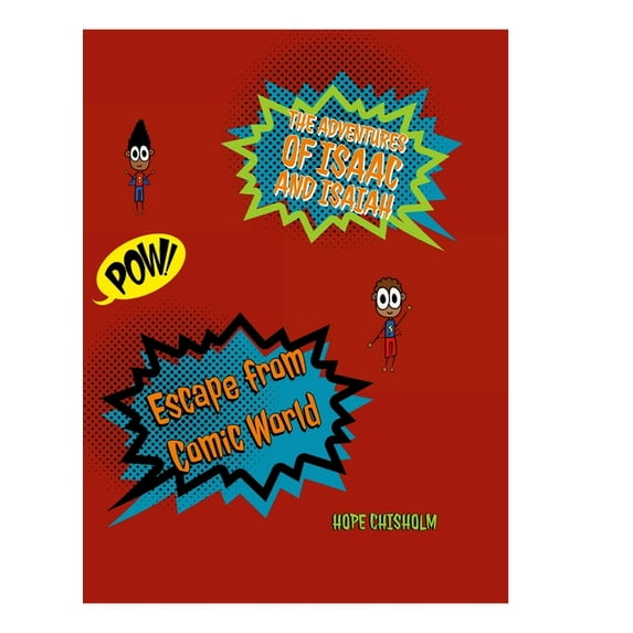 The Adventures of Isaac and Isaiah: Escape from Comic World, (Hardcover)
