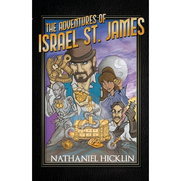 The Adventures of Israel St. James : Historically Epic Short Stories (Paperback)