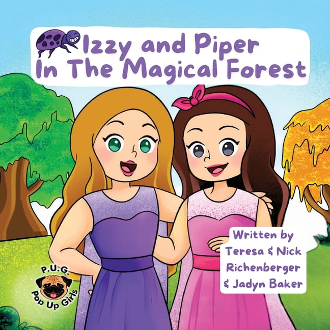 The Adventures of Izzy and Piper Izzy and Piper In The Magical Forest, (Paperback)