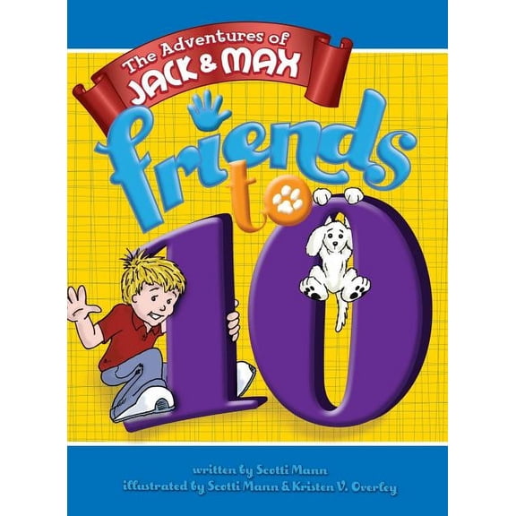 The Adventures of Jack & Max: Friends to 10, (Hardcover)