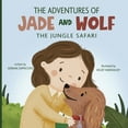 thumbnail image 1 of The Adventures of Jade and Wolf: The Jungle Safari, (Paperback), 1 of 1