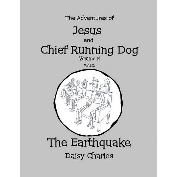The Adventures of Jesus and Chief Running Dog, Volume 5, Part 2 (Paperback)