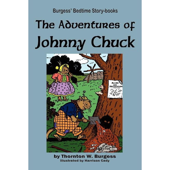 The Adventures of Johnny Chuck, (Paperback)