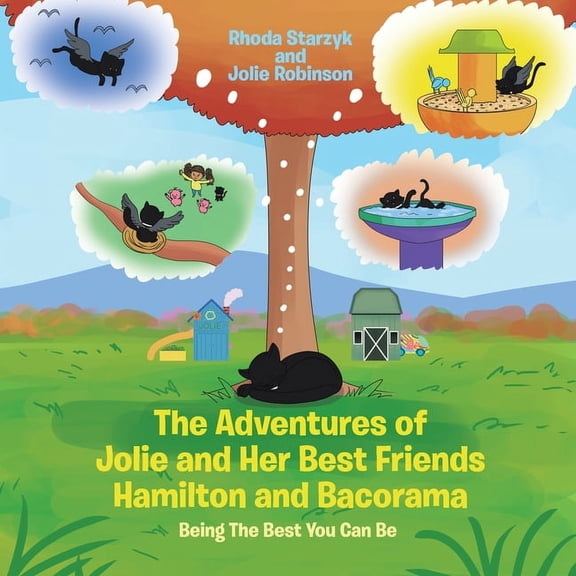 The Adventures of Jolie and Her Best Friends Hamilton and Bacorama: Being The Best That You Can Be, (Paperback)