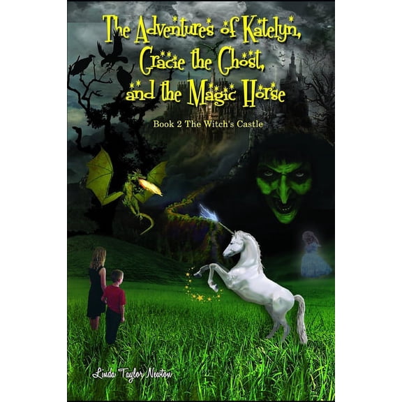 The Adventures of Katelyn, Gracie the Ghost and the Magic Horse (Paperback)