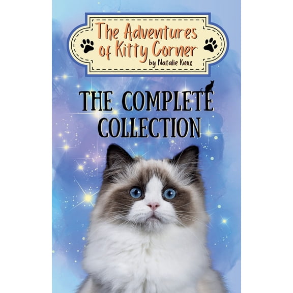 The Adventures of Kitty Corner The Adventures of Kitty Corner: The Complete Collection Chapter Book Series, (Paperback)
