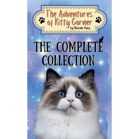 The Adventures of Kitty Corner The Adventures of Kitty Corner: The Complete Collection Chapter Book series, (Hardcover)