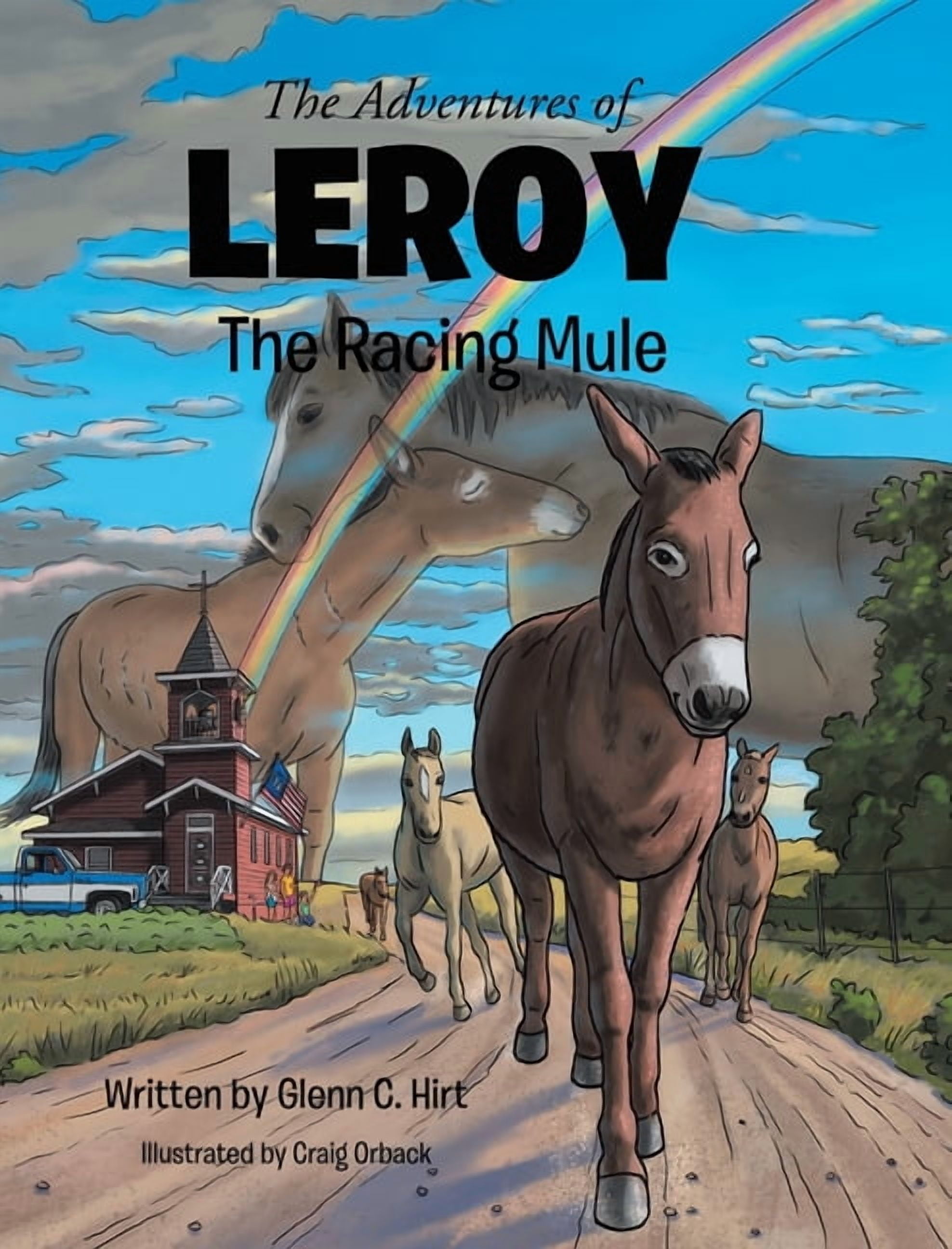 The Adventures of LEROY The Racing Mule, (Hardcover)