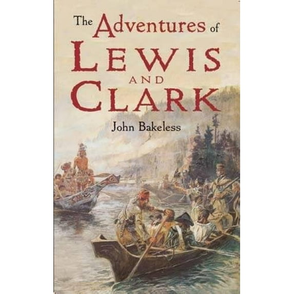 Pre-Owned The Adventures of Lewis and Clark (Paperback) 0486421597 9780486421599