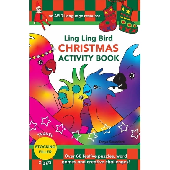 The Adventures of Ling Ling Bird Ling Ling Bird CHRISTMAS ACTIVITY BOOK: Over 60 festive puzzles, word games and creative challenges!, (Paperback)