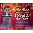 thumbnail image 1 of Be More The Adventures of Little Dee &amp; His Quest To Be More: I Need A Me-Tour, Book 1, (Hardcover), 1 of 1