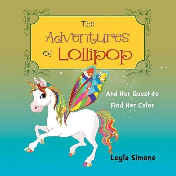 The Adventures of Lollipop : And Her Quest to Find Her Color (Paperback)