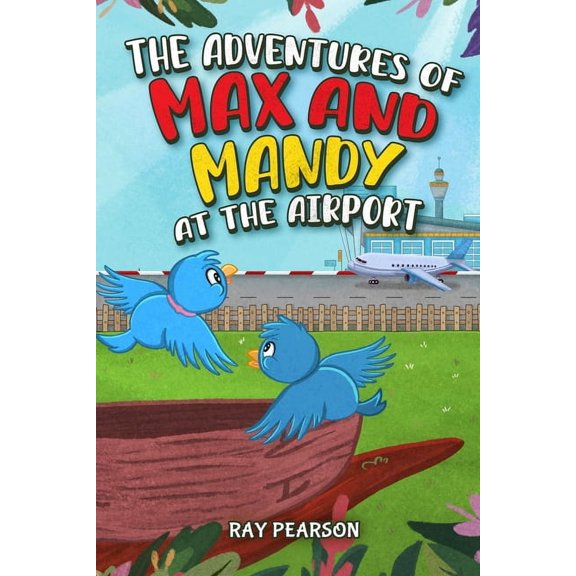 The Adventures of Max and Mandy at the Airport, (Paperback)